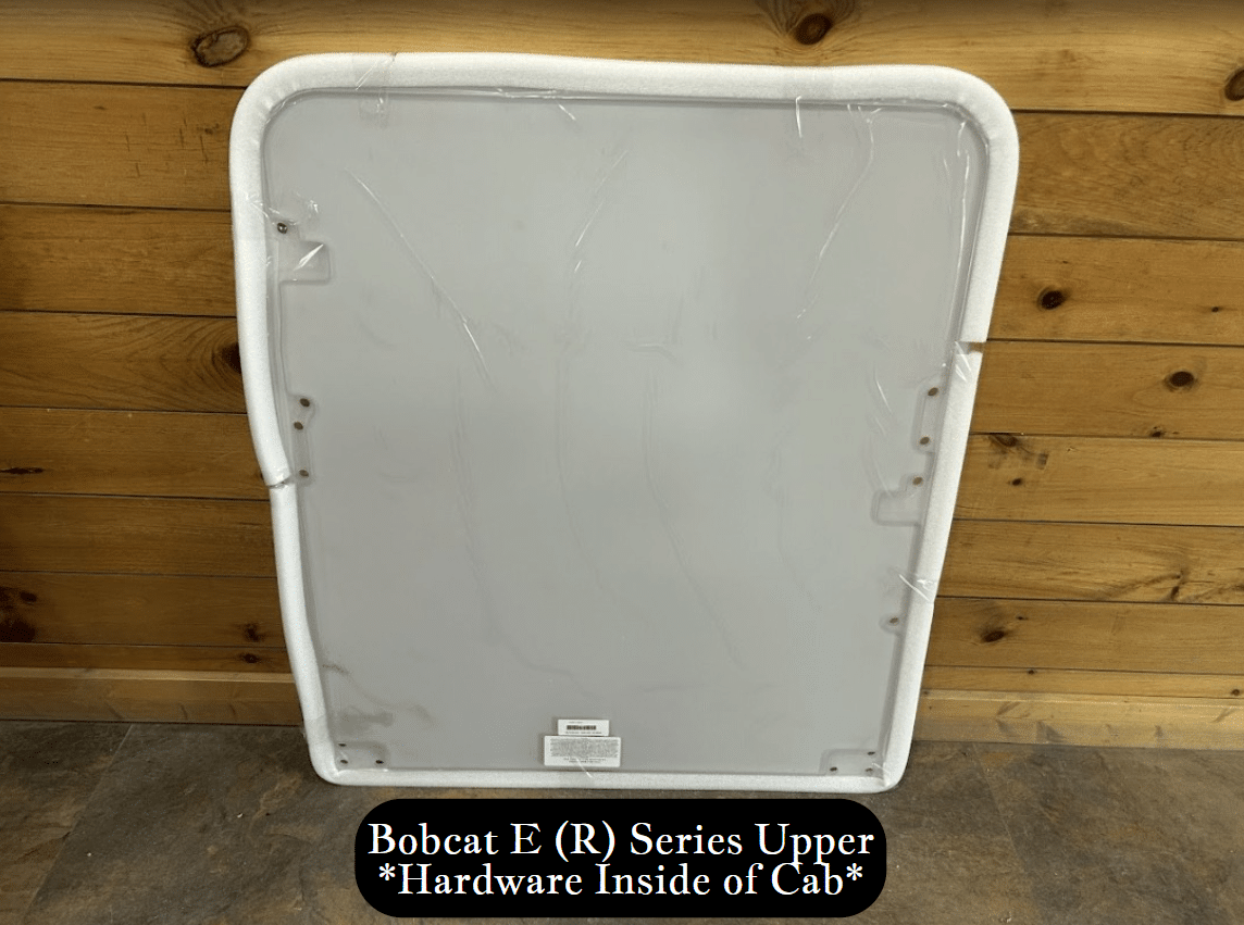 Bobcat E (R) Series upper polycarbonate windshield replacement with white foam seal, hardware mounts on inside of cab